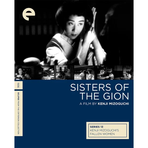 Kenji Mizoguchi’s Fallen Women Criterion Collection Sisters of the Gion DVD